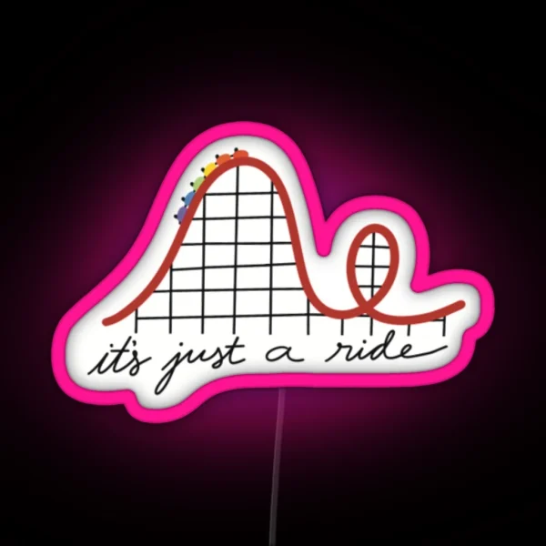 It S Just A Ride RTC Fan Led RGB Neon Sign