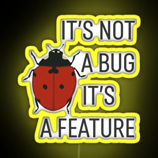 It S Not A Bug It S A Feature RGB Neon Sign