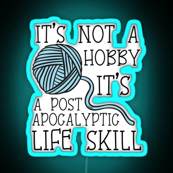 It S Not A Hobby It S A Post Apocalyptic RGB Neon Sign