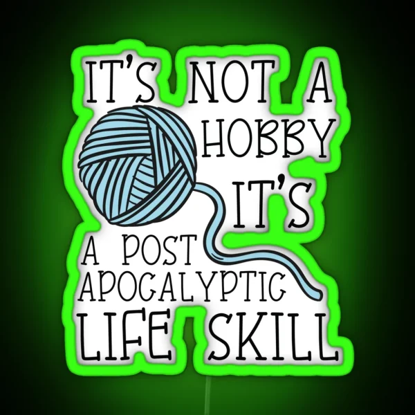 It S Not A Hobby It S A Post Apocalyptic RGB Neon Sign