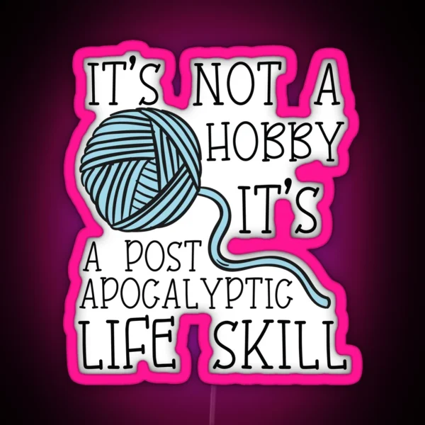 It S Not A Hobby It S A Post Apocalyptic RGB Neon Sign