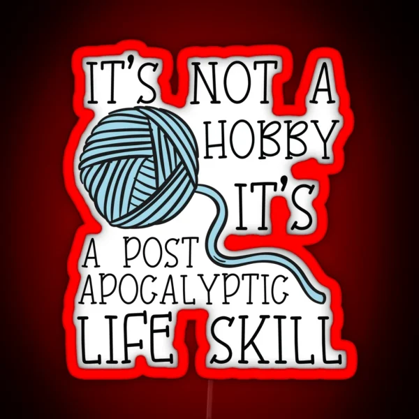 It S Not A Hobby It S A Post Apocalyptic RGB Neon Sign
