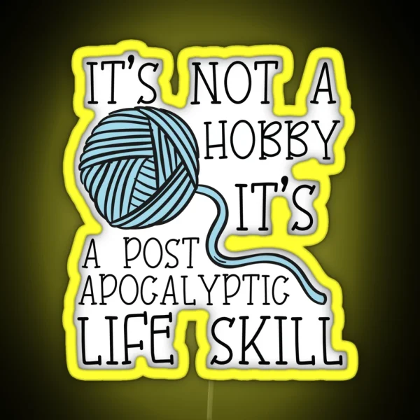 It S Not A Hobby It S A Post Apocalyptic RGB Neon Sign