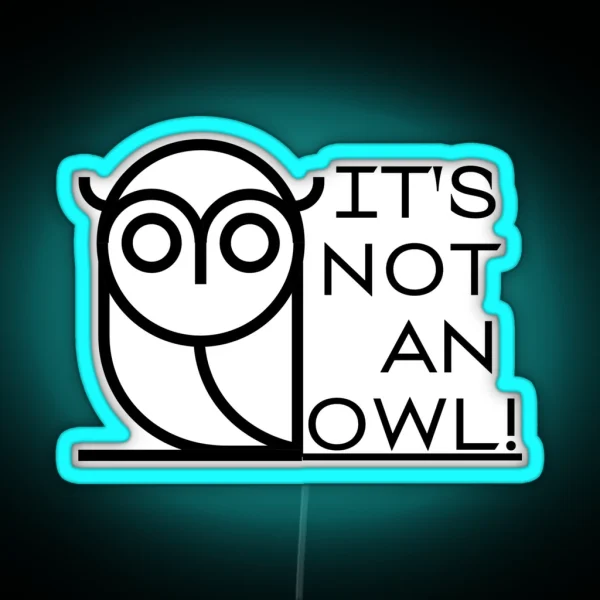 It S Not An Owl The Fourth Kind RGB Neon Sign