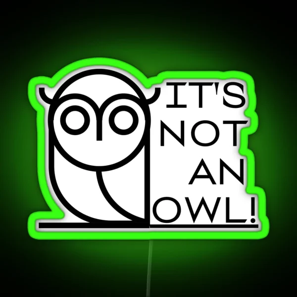 It S Not An Owl The Fourth Kind RGB Neon Sign