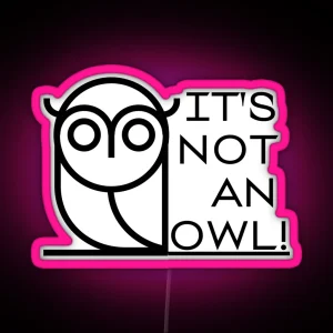 It S Not An Owl The Fourth Kind RGB Neon Sign