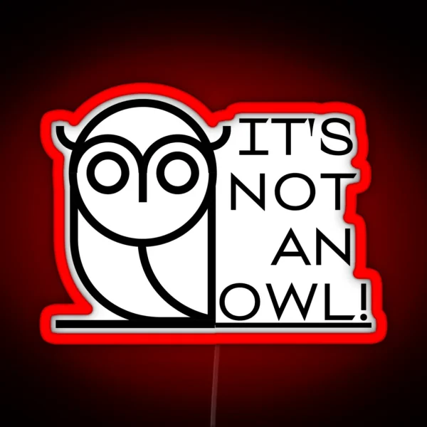 It S Not An Owl The Fourth Kind RGB Neon Sign