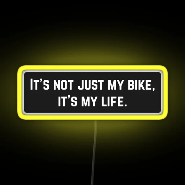 It S Not Just My Bike Its My Life Cool Helmet RGB Neon Sign