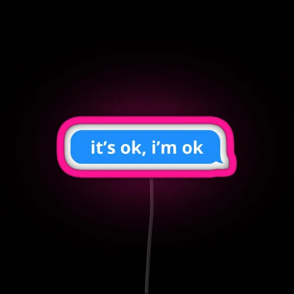 It S Ok I M Ok Tate Mcrae RGB Neon Sign