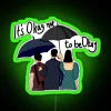 It S Okay Not To Be Okay RGB Neon Sign - Image 3