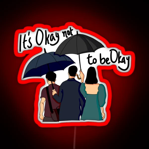 It S Okay Not To Be Okay RGB Neon Sign