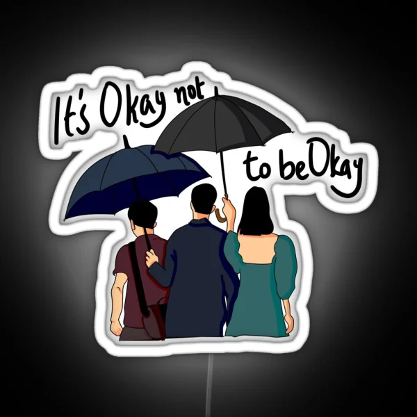 It S Okay Not To Be Okay RGB Neon Sign