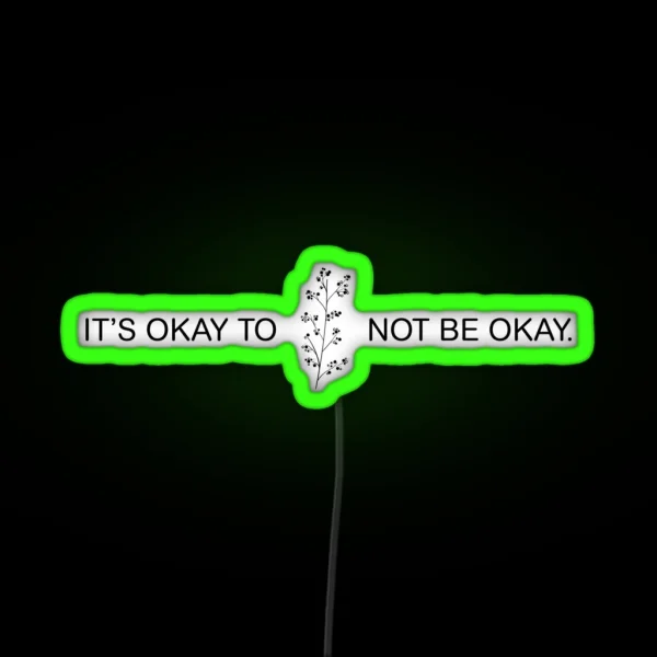 It S Okay To Not Be Okay RGB Neon Sign