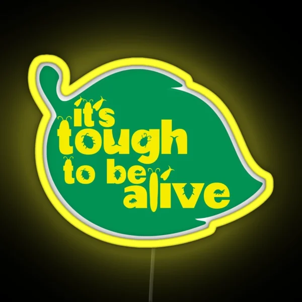 It S Tough To Be Alive RGB Neon Sign