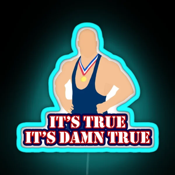 It S True It S Damn True RGB Neon Sign
