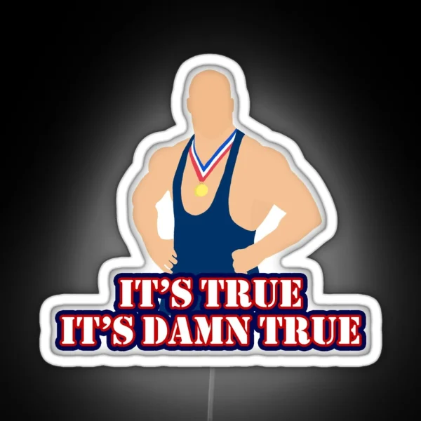 It S True It S Damn True RGB Neon Sign