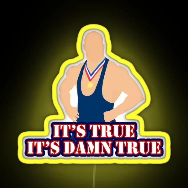 It S True It S Damn True RGB Neon Sign