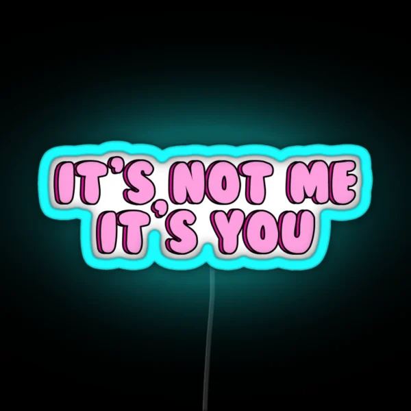 It S You RGB Neon Sign