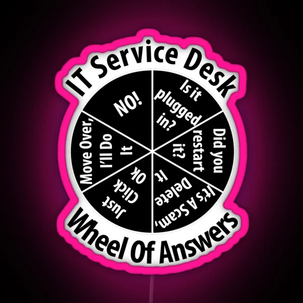 IT Service Desk Wheel Of Answer Information RGB Neon Sign