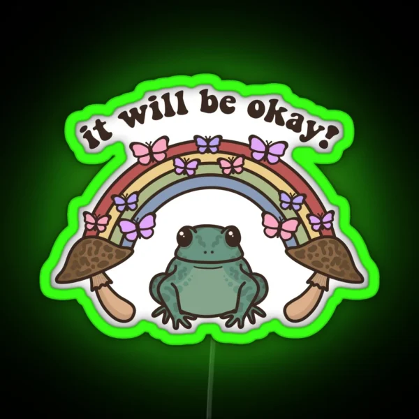 It Will Be Okay Frog Quote RGB Neon Sign