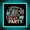 It Wouldn T Be Christmas Without An Office Party RGB Neon Sign - Image 3