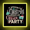 It Wouldn T Be Christmas Without An Office Party RGB Neon Sign - Image 5