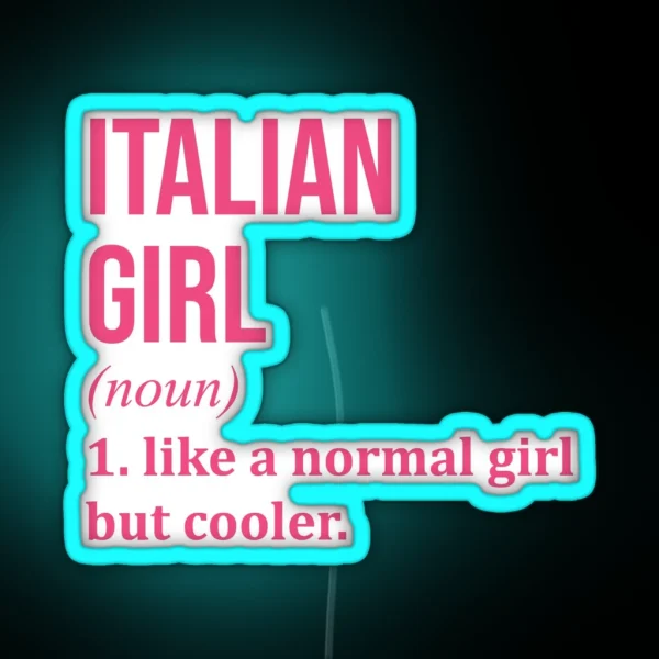 Italian Girl Definition Italy For Women RGB Neon Sign