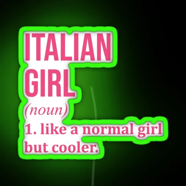 Italian Girl Definition Italy For Women RGB Neon Sign