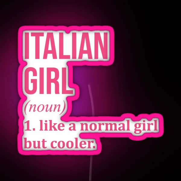 Italian Girl Definition Italy For Women RGB Neon Sign