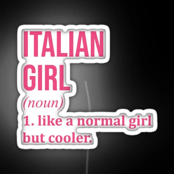 Italian Girl Definition Italy For Women RGB Neon Sign