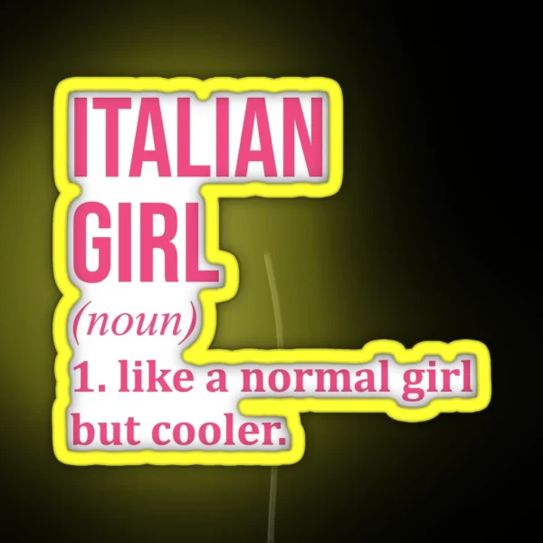 Italian Girl Definition Italy For Women RGB Neon Sign