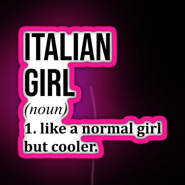 Italian Girl Definition Italy RGB Neon Sign
