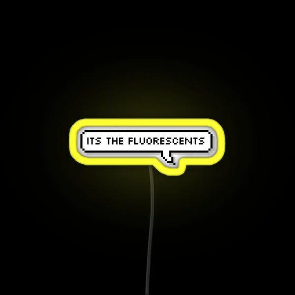 Its The Fluorescents RGB Neon Sign
