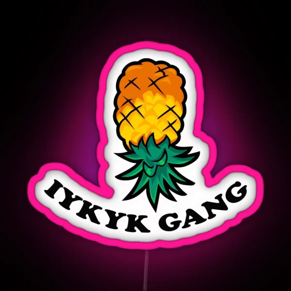 IYKYK Gang RGB Neon Sign