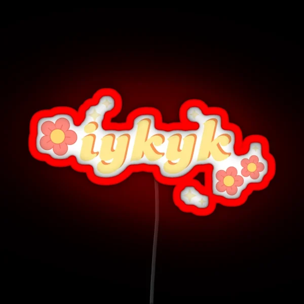 IYKYK Retro 70s Flowers RGB Neon Sign