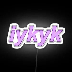 Iykyk RGB Neon Sign