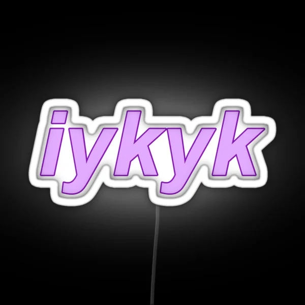 Iykyk RGB Neon Sign