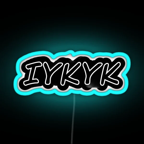 IYKYK RGB Neon Sign
