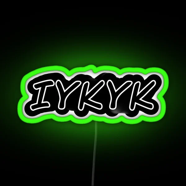 IYKYK RGB Neon Sign