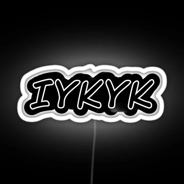 IYKYK RGB Neon Sign