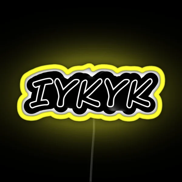 IYKYK RGB Neon Sign