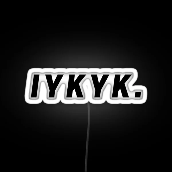 IYKYK RGB Neon Sign