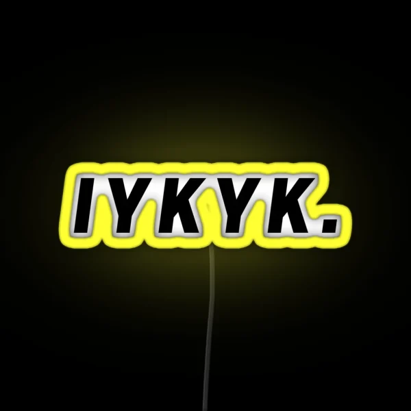 IYKYK RGB Neon Sign