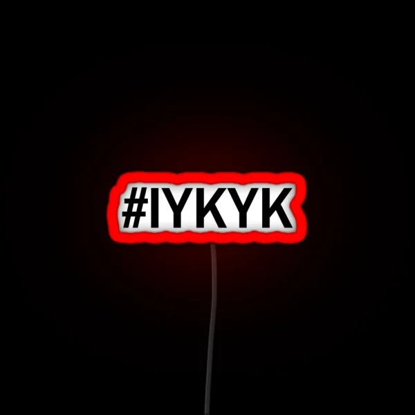 Iykyk RGB Neon Sign