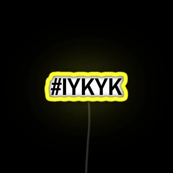 Iykyk RGB Neon Sign