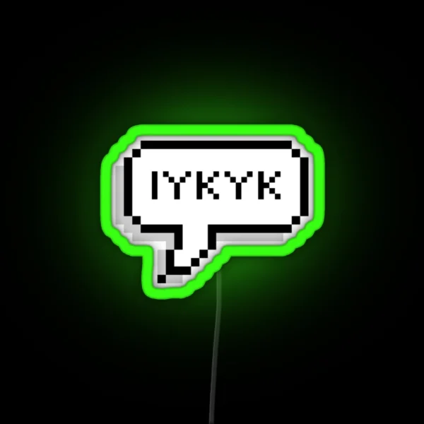 IYKYK RGB Neon Sign