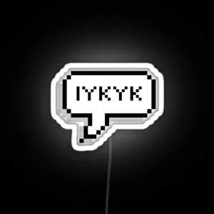 IYKYK RGB Neon Sign