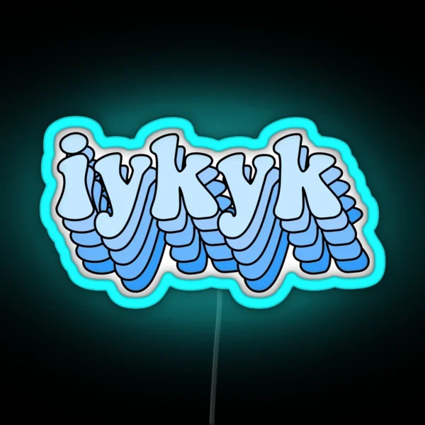 IYKYK RGB Neon Sign