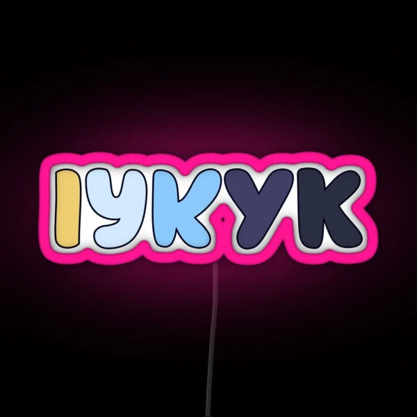 IYKYK RGB Neon Sign
