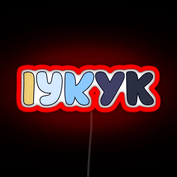 IYKYK RGB Neon Sign